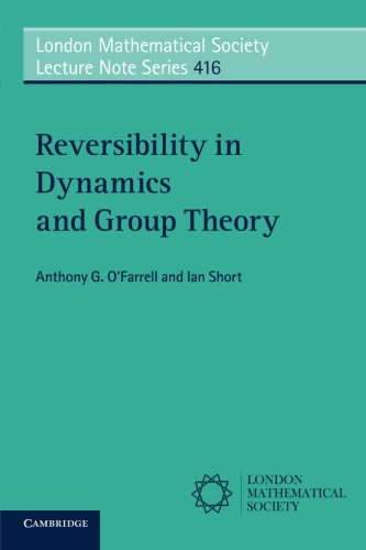 Reversibility in Dynamics and Group Theory
