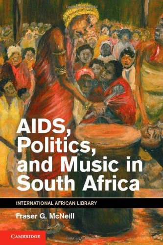 Aids, Politics, and Music in South Africa South African Edition