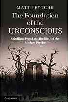The Foundation of the Unconscious