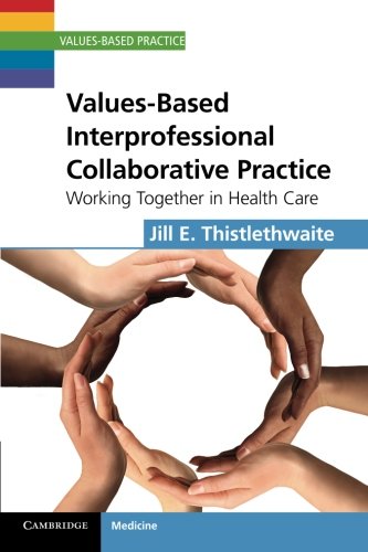 Values-Based Interprofessional Collaborative Practice