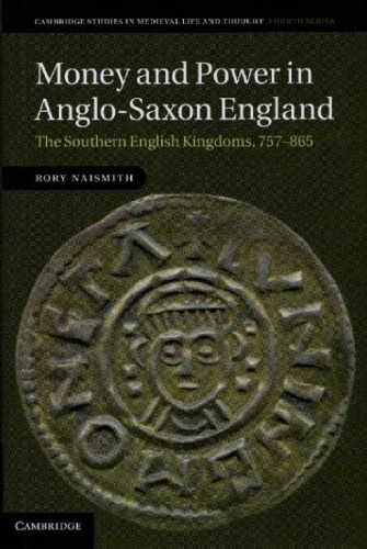 Money and Power in Anglo-Saxon England