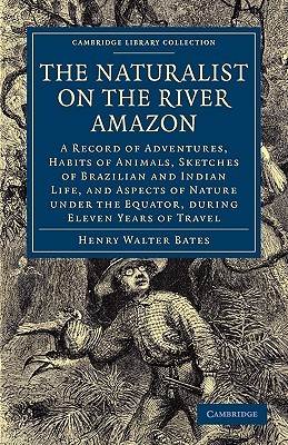 The Naturalist on the River Amazon