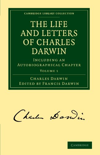 The Life and Letters of Charles Darwin, Vol 1