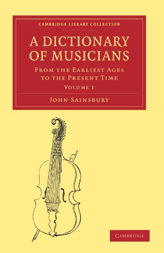 A Dictionary of Musicians, from the Earliest Ages to the Present Time