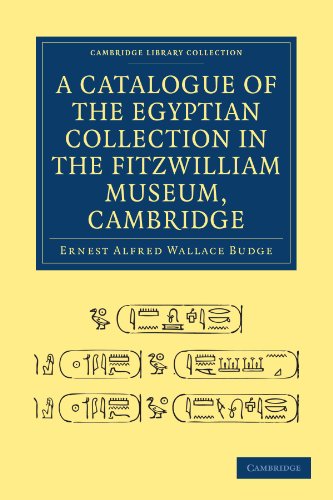 A Catalogue of the Egyptian Collection in the Fitzwilliam Museum (Cambridge Library Collection)