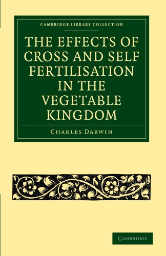 The Effects of Cross and Self Fertilisation in the Vegetable Kingdom