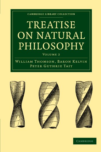 Treatise On Natural Philosophy, Volume 2 (Cambridge Library Collection   Mathematics)