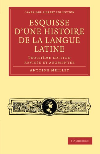 Esquisse D'une Histoire De La Langue Latine