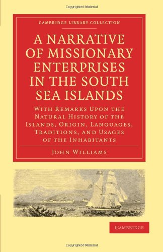 A Narrative of Missionary Enterprises in the South Sea Islands