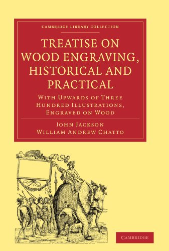 Treatise on Wood Engraving, Historical and Practical