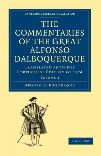 The Commentaries of the Great Afonso Dalboquerque, Second Viceroy of India