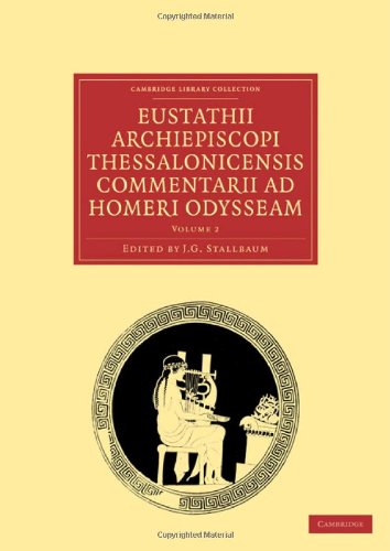 Eustathii Archiepiscopi Thessalonicensis Commentarii Ad Homeri Odysseam