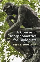 A Course in Morphometrics for Biologists