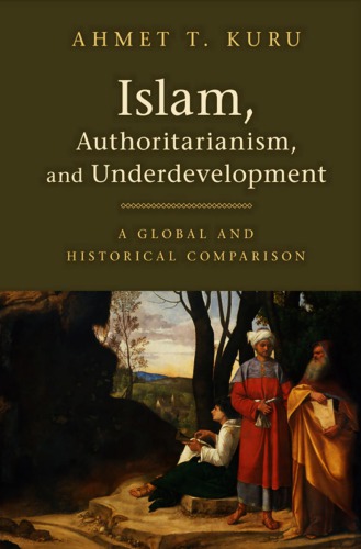 Islam, Authoritarianism, and Underdevelopment