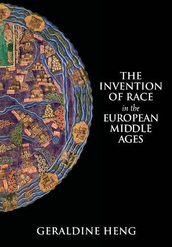 The Invention of Race in the European Middle Ages