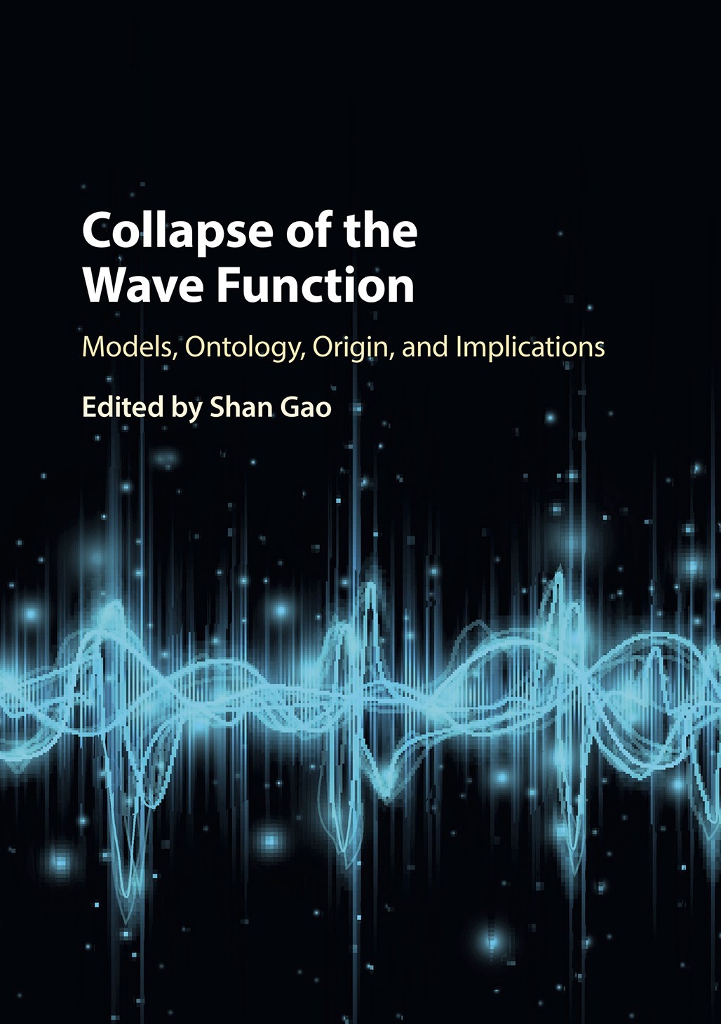 Collapse of the Wave Function