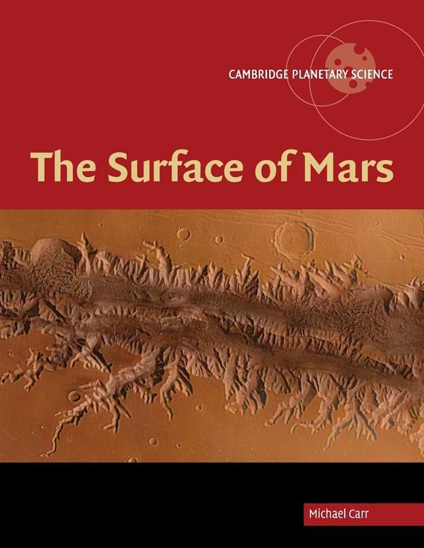 The Surface of Mars (Cambridge Planetary Science, Series Number 6)