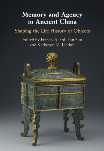 Memory and Agency in Ancient China