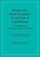 Relativistic Fluid Dynamics in and Out of Equilibrium