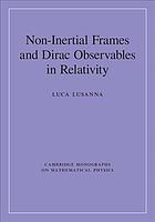 Non-Inertial Frames and Dirac Observables in Relativity