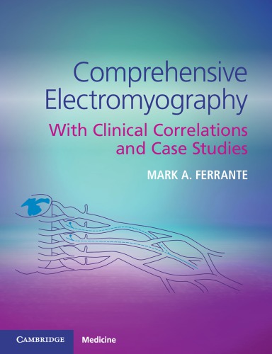Comprehensive Electromyography: With Clinical Correlations and Case Studies
