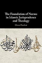 The Foundation of Norms in Islamic Jurisprudence and Theology