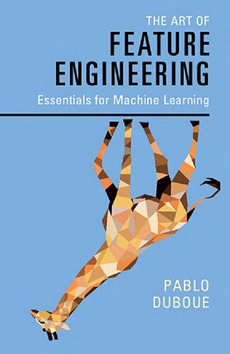 The Art of Feature Engineering
