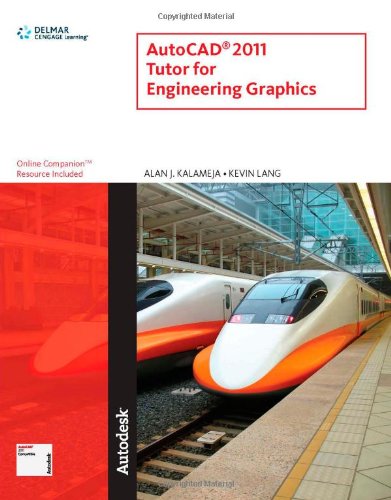 AutoCAD 2011 Tutor for Engineering Graphics