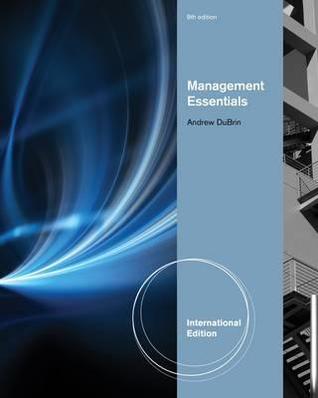 Management Essentials. by Andrew DuBrin