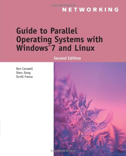 Guide to Parallel Operating Systems with Windows 7 and Linux