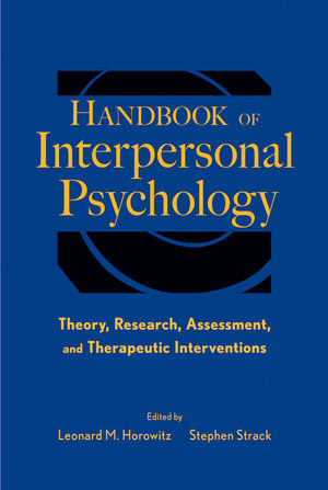 Handbook of interpersonal psychology : theory, research, assessment, and therapeutic interventions
