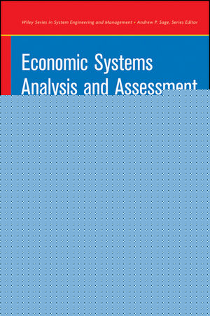 Economic systems analysis and assessment : cost, value, and competition in information and knowledge intensive systems, organizations, and enterprises
