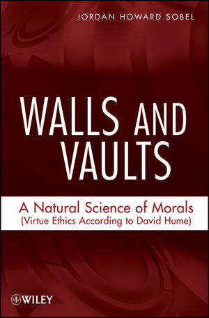 Walls and vaults : a natural science of morals (virtue ethics according to David Hume)