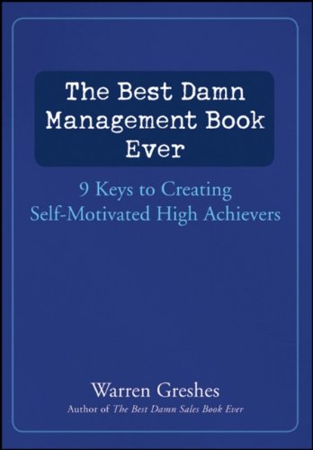 The Best Damn Management Book Ever