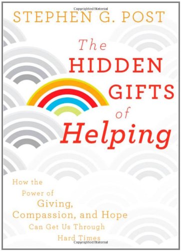 The Hidden Gifts of Helping