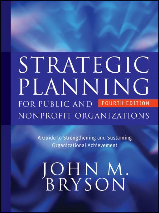 Strategic Planning for Public and Nonprofit Organizations