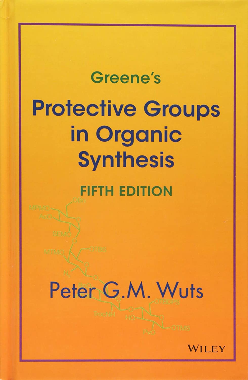 Greene's Protective Groups in Organic Synthesis