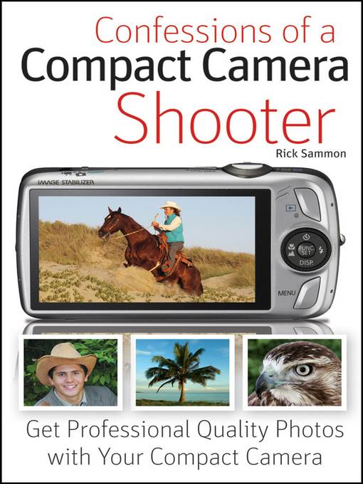 Confessions of a Compact Camera Shooter