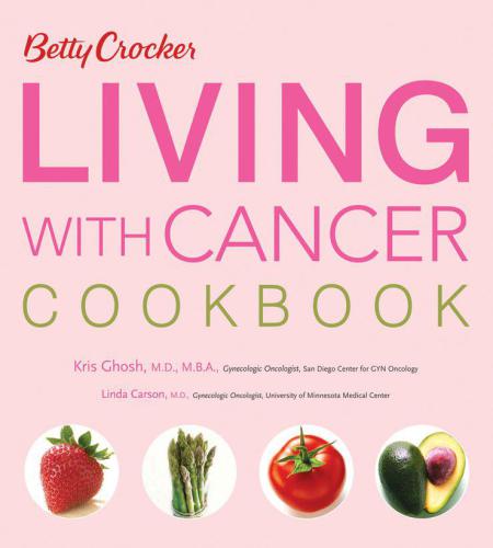 Betty Crocker Living with Cancer Cookbook