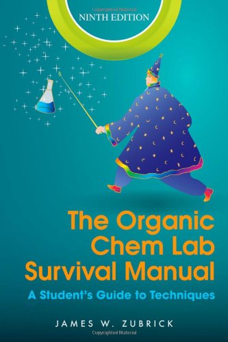 The Organic Chem Lab Survival Manual