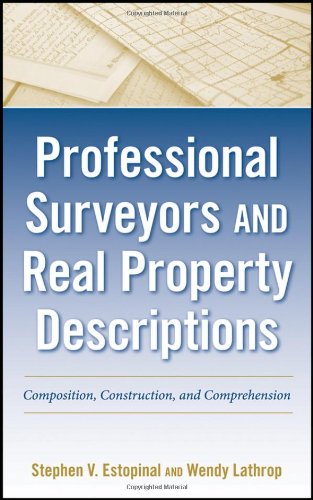 Professional surveyors and real property descriptions : composition, construction, and comprehension