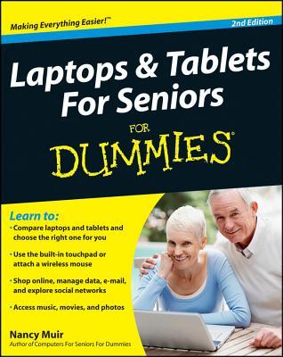 Laptops &amp; Tablets for Seniors for Dummies