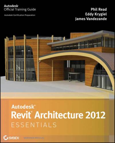 Autodesk Revit Architecture 2012 Essentials