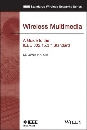 Wireless Multimedia: A Guide to the IEEE 802.15.3 Standard.