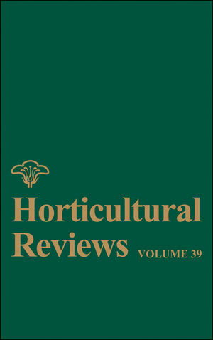 Horticultural reviews. Volume 39 [electronic resource]