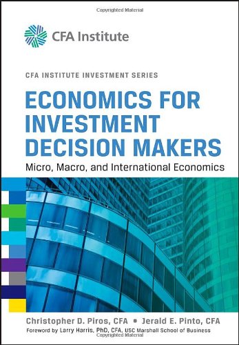 Economics for Investment Decision Makers