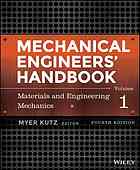 Mechanical Engineers' Handbook, Volume 1