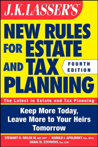 J.K. Lasser's New Rules for Estate and Tax Planning