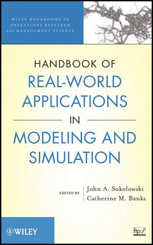 Handbook of Real-World Applications of Modeling and Simulation