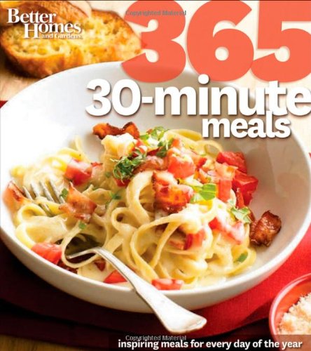 Better Homes &amp; Gardens 365 30-Minute Meals